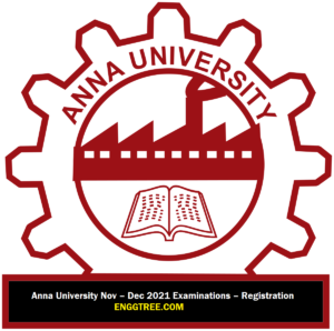 Anna University Nov – Dec 2021 Examinations – Registration